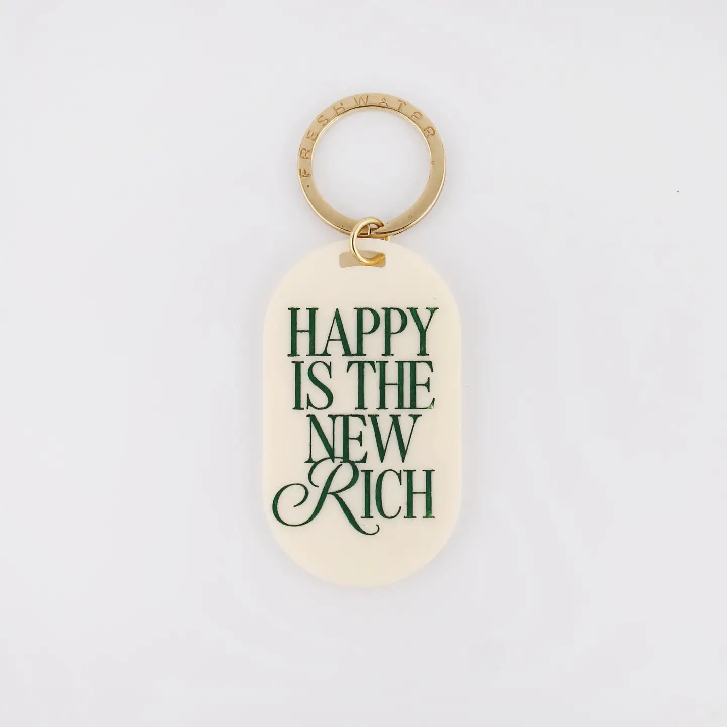 Happy Is the New Rich Keychain